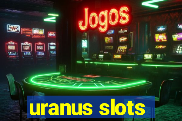 uranus slots